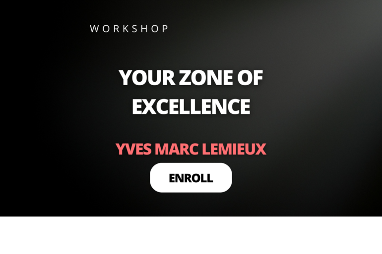 Your zone of Excellence